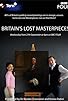 Primary photo for Britain's Lost Masterpieces