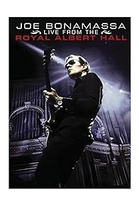 Primary photo for Joe Bonamassa: Live from the Royal Albert Hall Primary photo for Joe Bonamassa: Live from the Royal Albert Hall