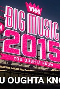 Primary photo for VH1 Big Music in 2015: You Oughta Know