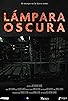 Primary photo for Lámpara Oscura Primary photo for Lámpara Oscura