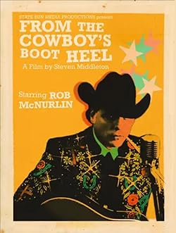 Poster of From the Cowboy's Boot Heel: The Musical Journey of Rob McNurlin