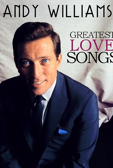 Primary photo for Andy Williams - Greatest Love Songs Primary photo for Andy Williams - Greatest Love Songs