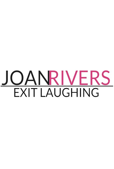 Primary photo for Joan Rivers: Exit Laughing Primary photo for Joan Rivers: Exit Laughing