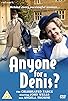 Primary photo for Anyone for Denis? Primary photo for Anyone for Denis?