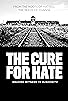 Primary photo for The Cure for Hate: Bearing Witness to Auschwitz Primary photo for The Cure for Hate: Bearing Witness to Auschwitz