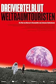 Primary photo for Dreiviertelblut - Weltraumtouristen