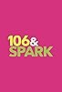 Primary photo for 106 & Spark