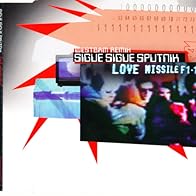 Primary photo for Sigue Sigue Sputnik: Love Missile F1-11 (Westbam Remix) Primary photo for Sigue Sigue Sputnik: Love Missile F1-11 (Westbam Remix)