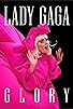 Primary photo for Lady Gaga: Glory Primary photo for Lady Gaga: Glory