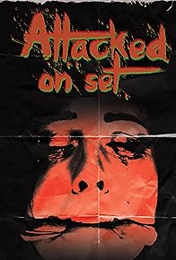 Primary photo for Attacked on Set