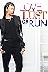 Primary photo for Love, Lust or Run Primary photo for Love, Lust or Run