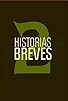 Primary photo for Historias Breves 2