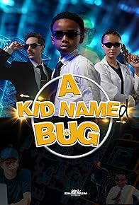 Primary photo for A Kid Name Bug Primary photo for A Kid Name Bug