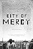 Primary photo for City of Mercy Primary photo for City of Mercy