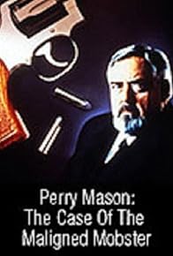 Primary photo for Perry Mason: The Case of the Maligned Mobster Primary photo for Perry Mason: The Case of the Maligned Mobster