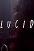 Primary photo for Lucid: A Fashion Film Primary photo for Lucid: A Fashion Film