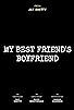 Primary photo for My Best Friend's Boyfriend Primary photo for My Best Friend's Boyfriend