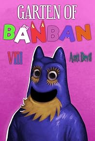 Primary photo for Garten of Banban 8: Anti Devil Primary photo for Garten of Banban 8: Anti Devil