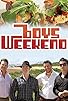 Primary photo for Boys Weekend Primary photo for Boys Weekend