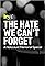 The Hate We Can't Forget: A Holocaust Memorial Special's primary photo
