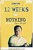 Primary photo for 12 Weeks for Nothing Primary photo for 12 Weeks for Nothing