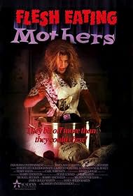 Flesh-Eating Mothers (1988)