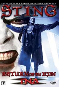 Primary photo for TNA Wrestling: Sting - Return of an Icon Primary photo for TNA Wrestling: Sting - Return of an Icon