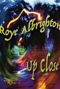 Primary photo for Roye Albrighton: Up Close