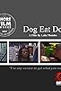 Primary photo for Dog Eat Dog Primary photo for Dog Eat Dog