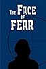 Primary photo for The Face of Fear