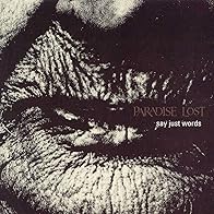 Primary photo for Paradise Lost: Say Just Words