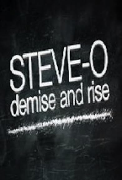 Primary photo for Steve-O: Demise and Rise Primary photo for Steve-O: Demise and Rise