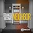 Primary photo for Stranger Becomes Neighbor Primary photo for Stranger Becomes Neighbor