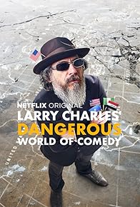 Primary photo for Larry Charles' Dangerous World of Comedy Primary photo for Larry Charles' Dangerous World of Comedy