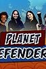 Primary photo for Planet Defenders
