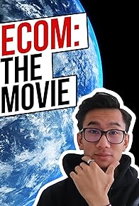 Primary photo for Ecom: The Movie