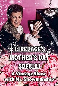 Primary photo for Liberace's Mother's Day Special: A Vintage Show with Mr. Showmanship