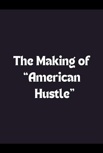 Primary photo for The Making of American Hustle Primary photo for The Making of American Hustle