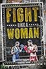 Primary photo for Fight Like a Woman Primary photo for Fight Like a Woman