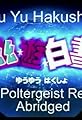 Yu Yu Hakusho the Poltergeist Report: Abridged's primary photo