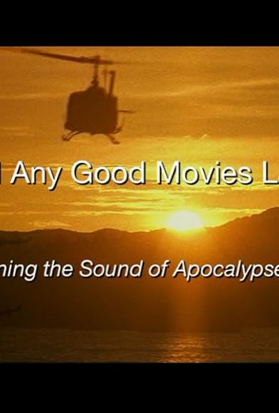 Primary photo for Heard Any Good Movies Lately?: The Sound Design of Apocalypse Now Primary photo for Heard Any Good Movies Lately?: The Sound Design of Apocalypse Now