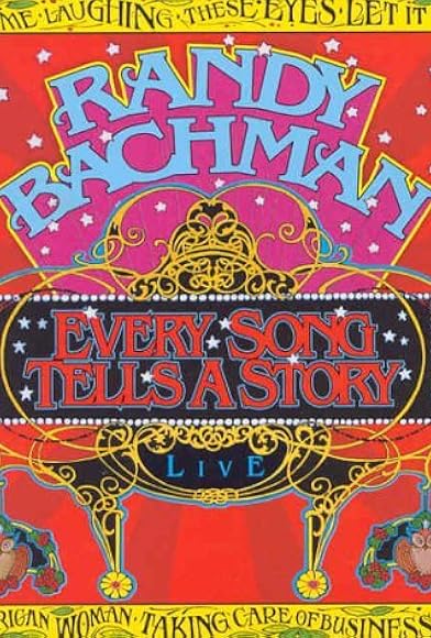 Primary photo for Randy Bachman: Every Song Tells a Story - Live in Concert Primary photo for Randy Bachman: Every Song Tells a Story - Live in Concert
