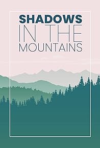 Primary photo for Shadows in the Mountains