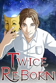 Primary photo for Twice Reborn