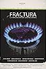 Primary photo for Fractura. La maldición de los recursos.