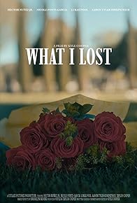 Primary photo for What I Lost