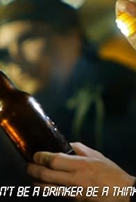 Primary photo for Don't Be a Drinker Be a Thinker