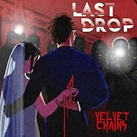 Primary photo for Velvet Chains: Last Drop