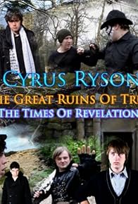 Primary photo for Cyrus Ryson The Great Ruins Of Truth & The Times Of Revelation Primary photo for Cyrus Ryson The Great Ruins Of Truth & The Times Of Revelation