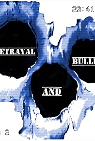 Primary photo for Betrayal and Bullets